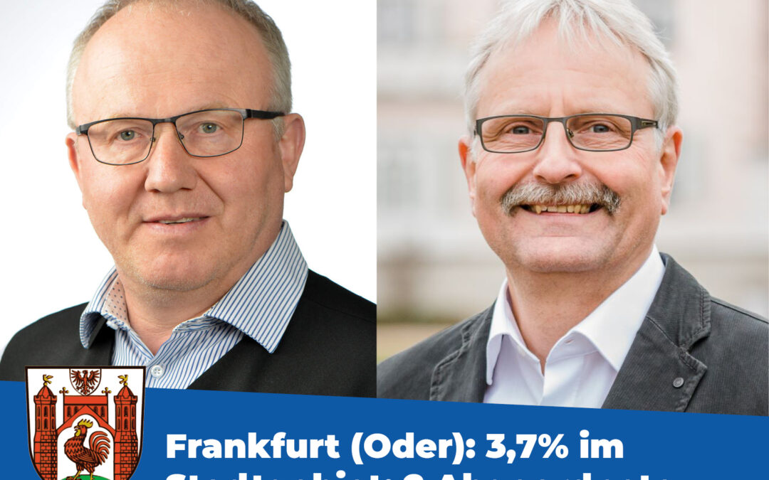 Wahlerfolg FBI / BVB / FREIE WÄHLER in Frankfurt (Oder): 3,7% im Stadtgebiet