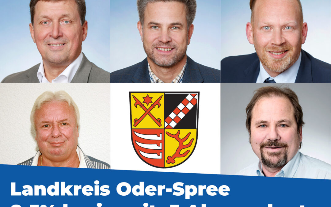 Großer Wahlerfolg BVB / FREIE WÄHLER im Landkreis Oder-Spree: 8,5% kreisweit